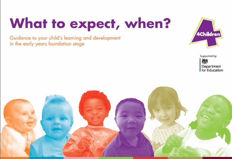 What to expect, when? Guidance on your child's learning and development in the early years foundation stage